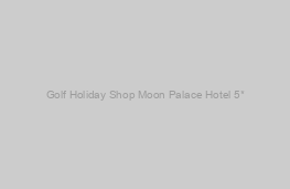 Moon Palace Hotel 5*
